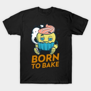 Born to bake T-Shirt